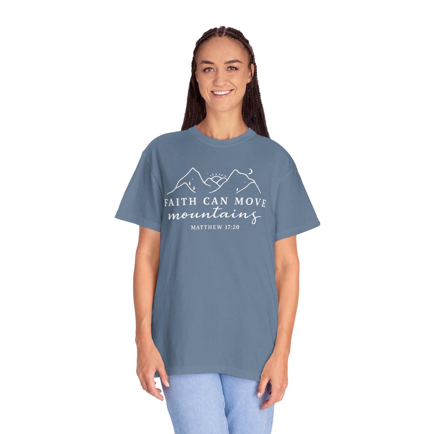 Faith Can Move Mountains Garment-Dyed Unisex T-Shirt