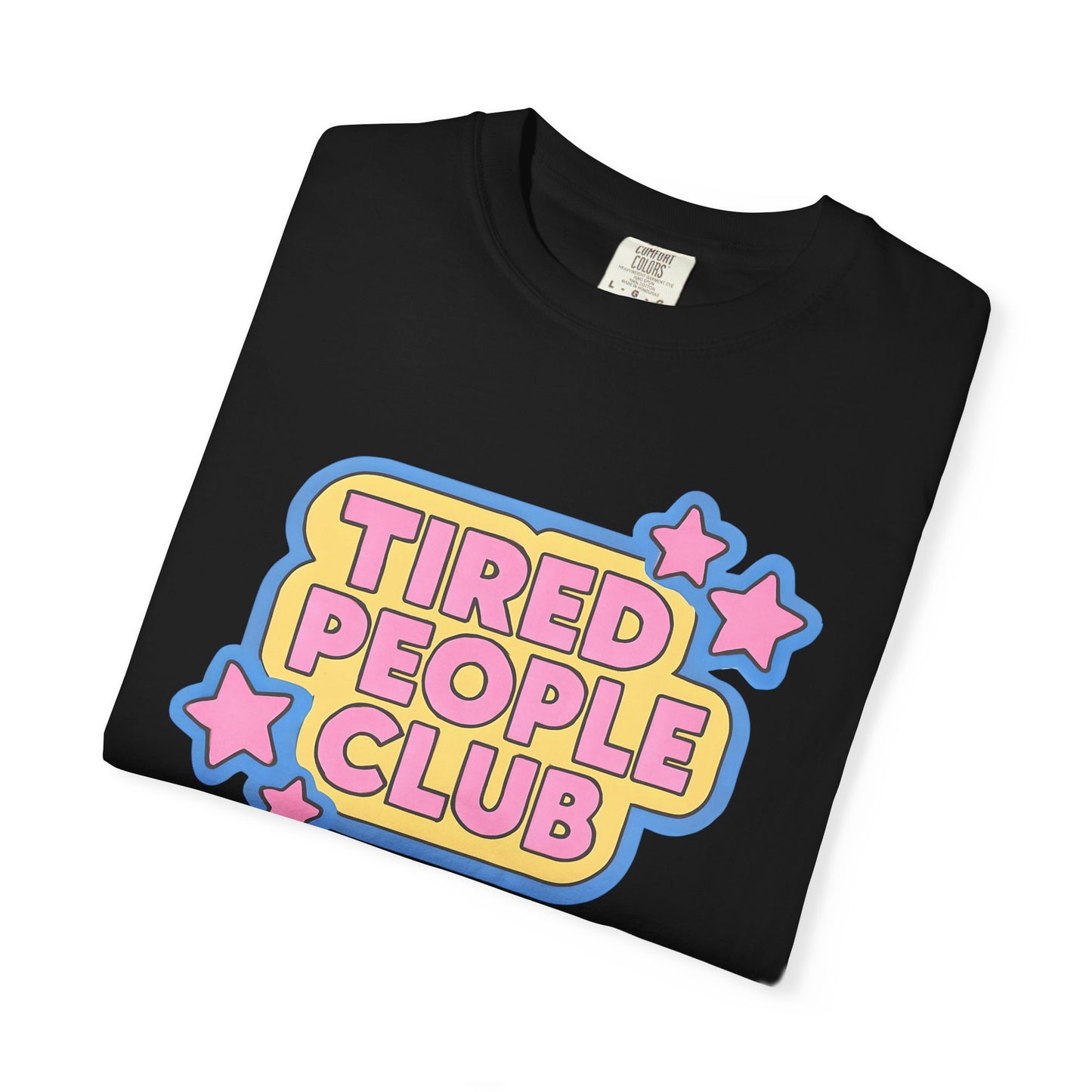 Tired People Club Graphic Unisex T-Shirt