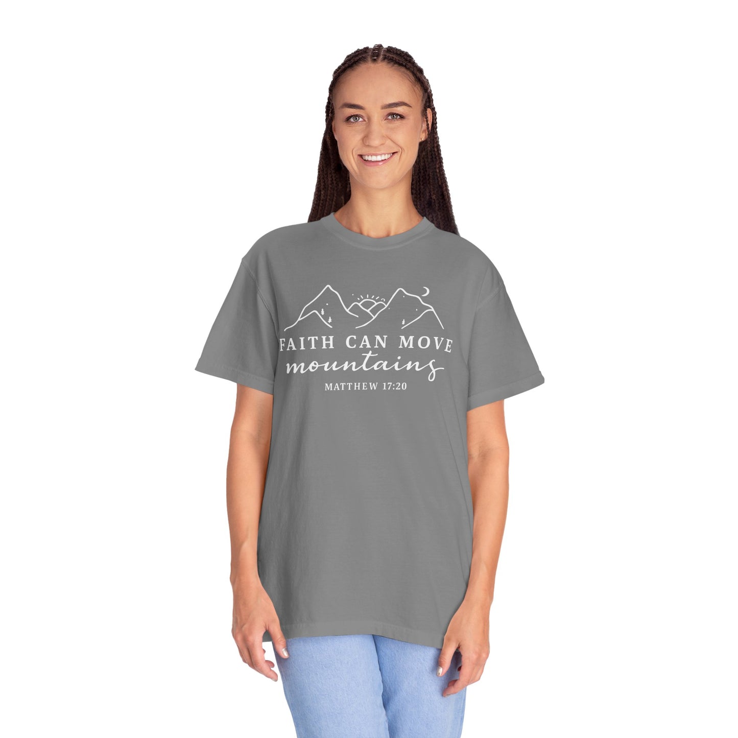Faith Can Move Mountains Garment-Dyed Unisex T-Shirt