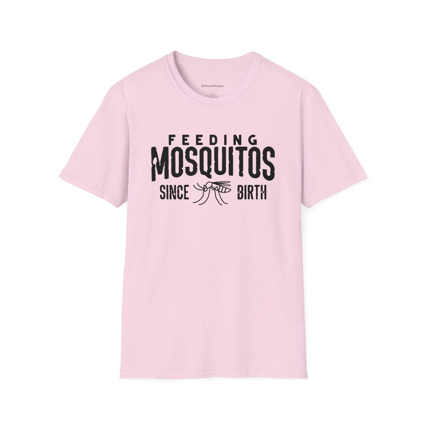 Feeding Mosquitos Since Birth Unisex Soft-style T-Shirt