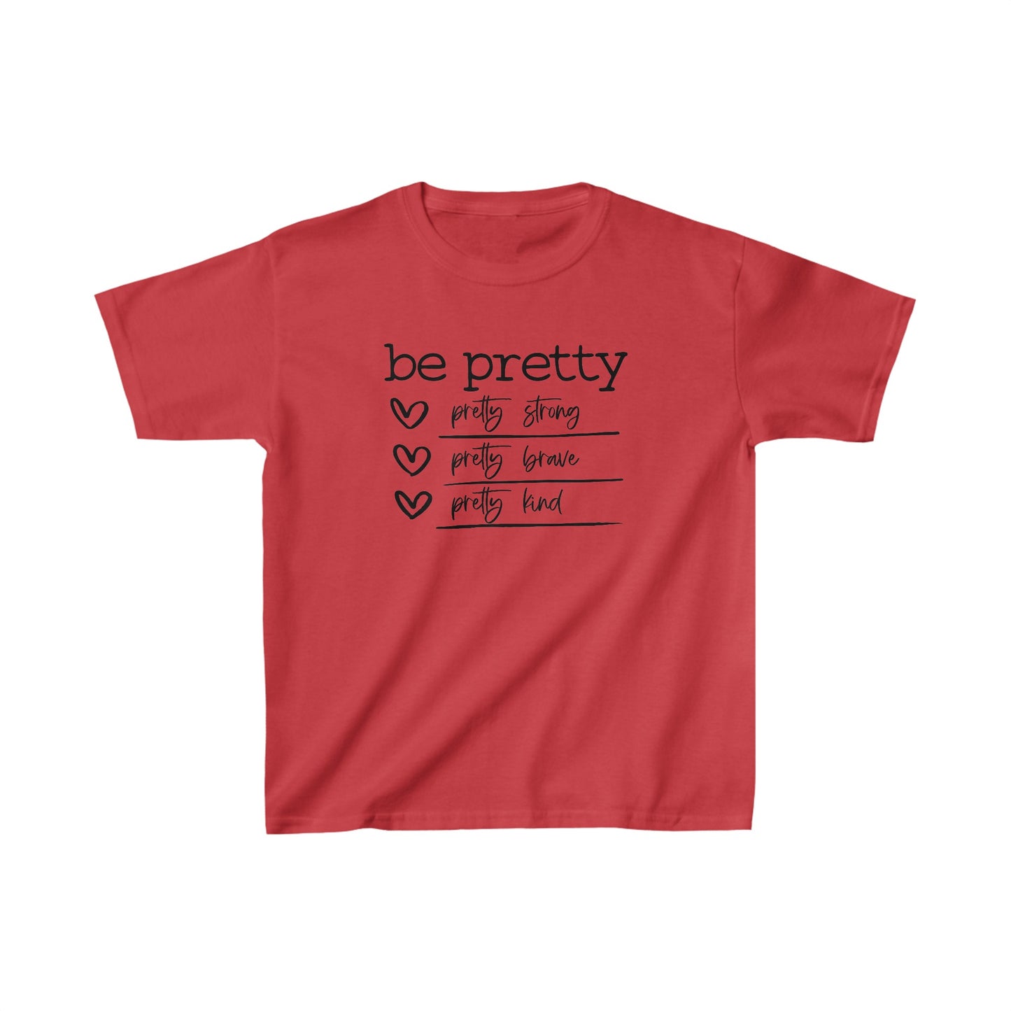 Be Pretty Strong Brave Kind Kids Cotton T-Shirt