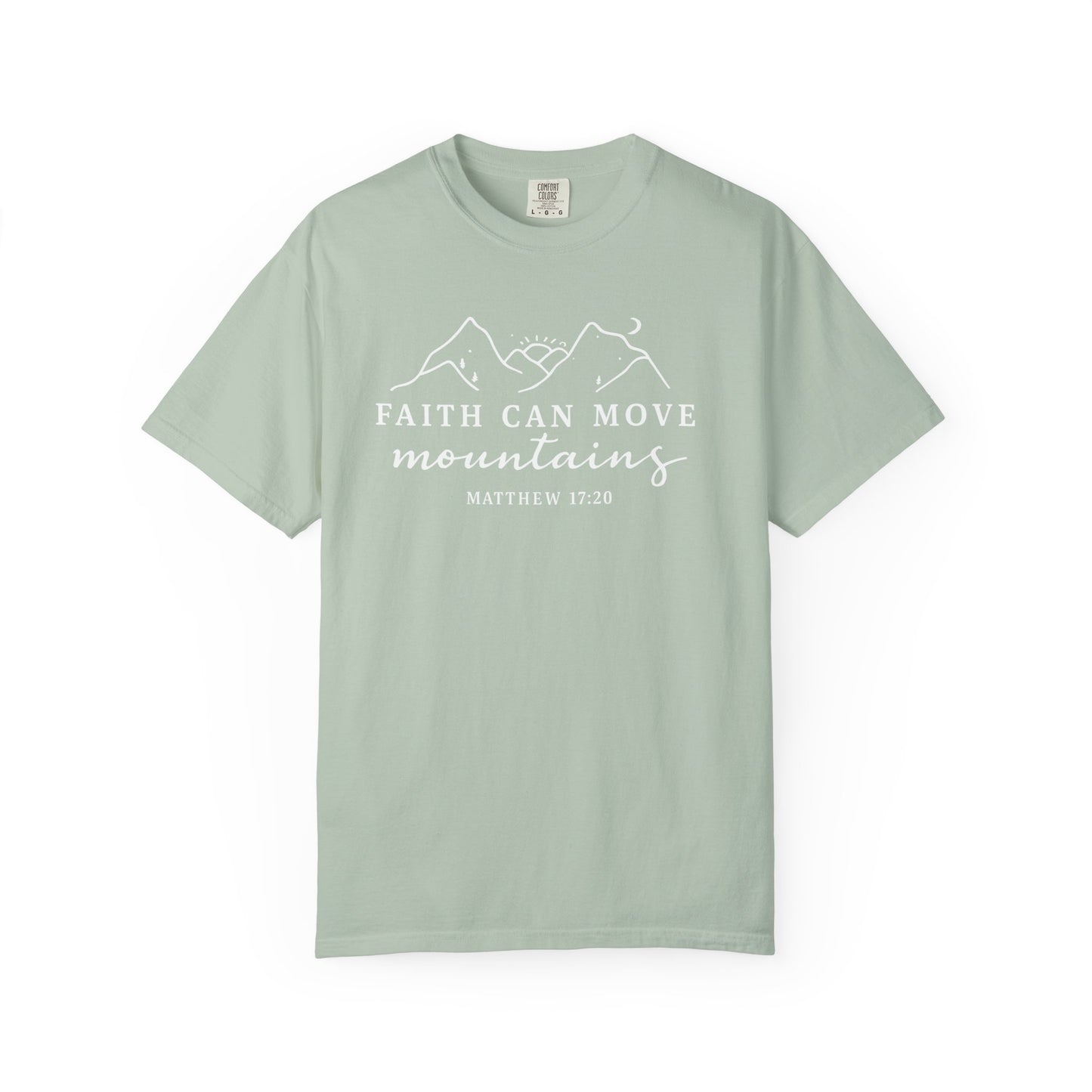 Faith Can Move Mountains Garment-Dyed Unisex T-Shirt