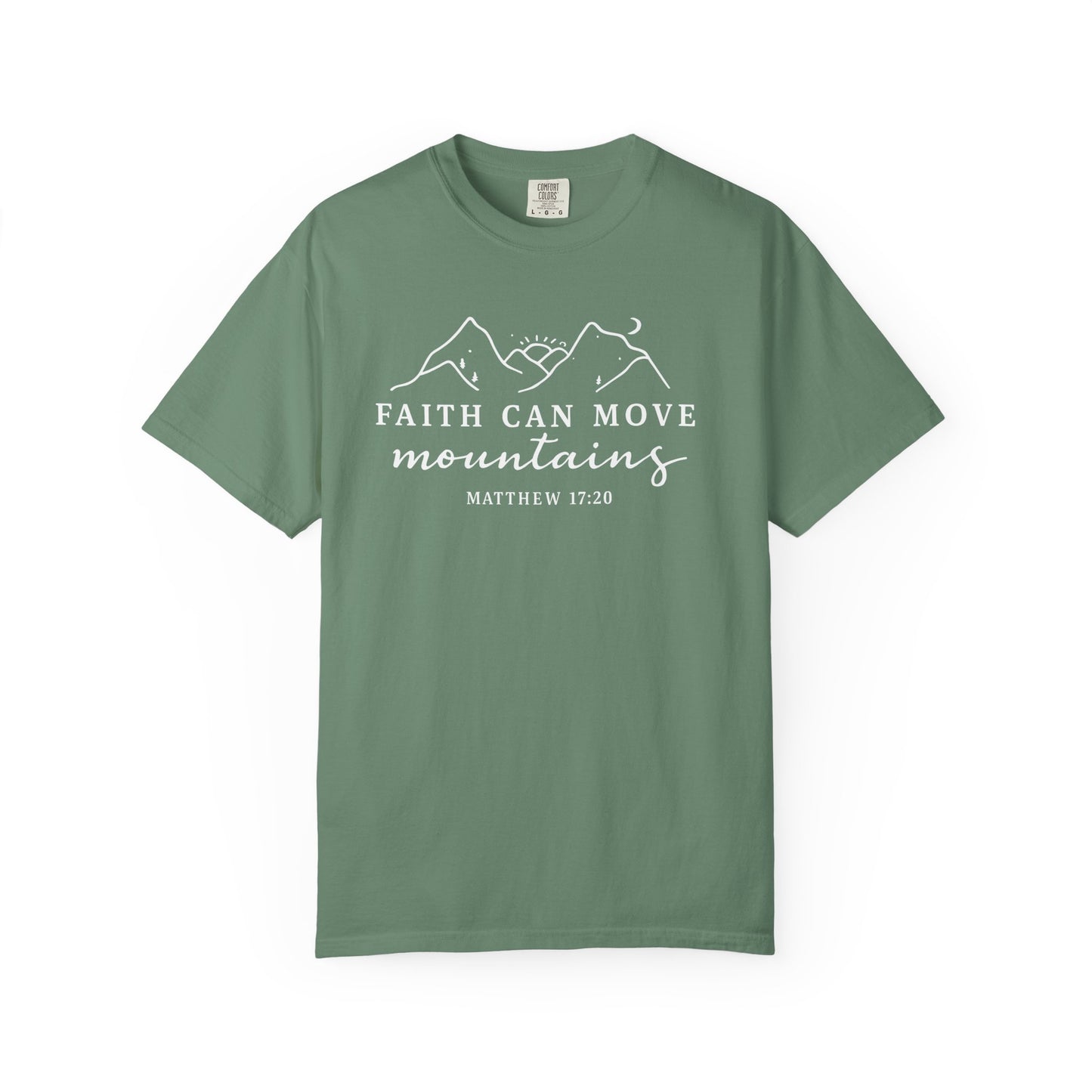 Faith Can Move Mountains Garment-Dyed Unisex T-Shirt