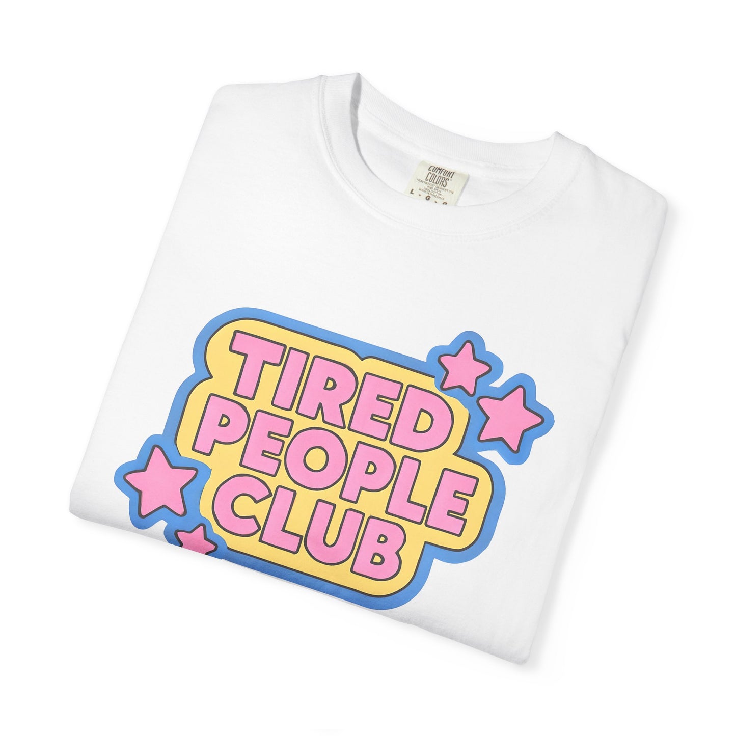 Tired People Club Graphic Unisex T-Shirt