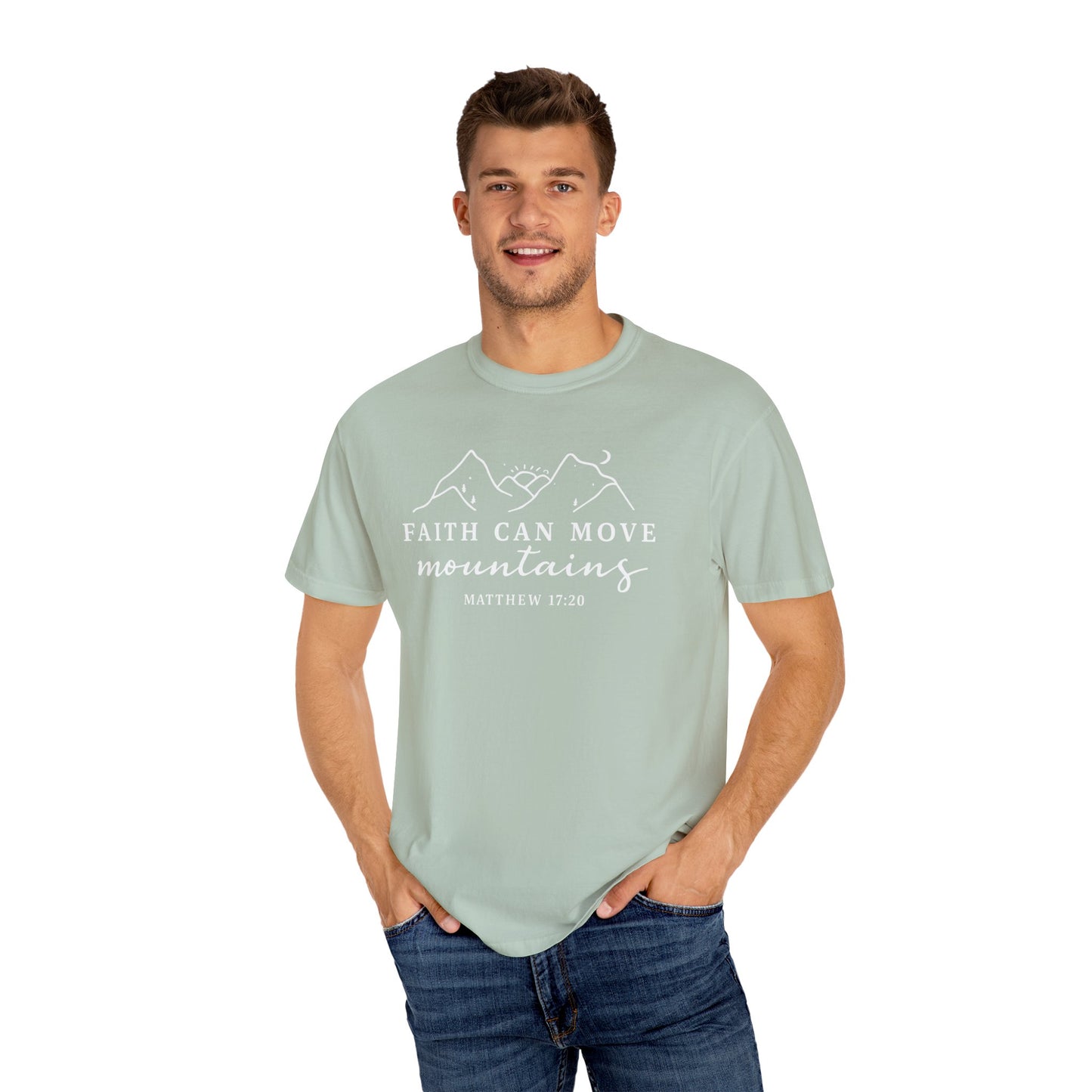 Faith Can Move Mountains Garment-Dyed Unisex T-Shirt