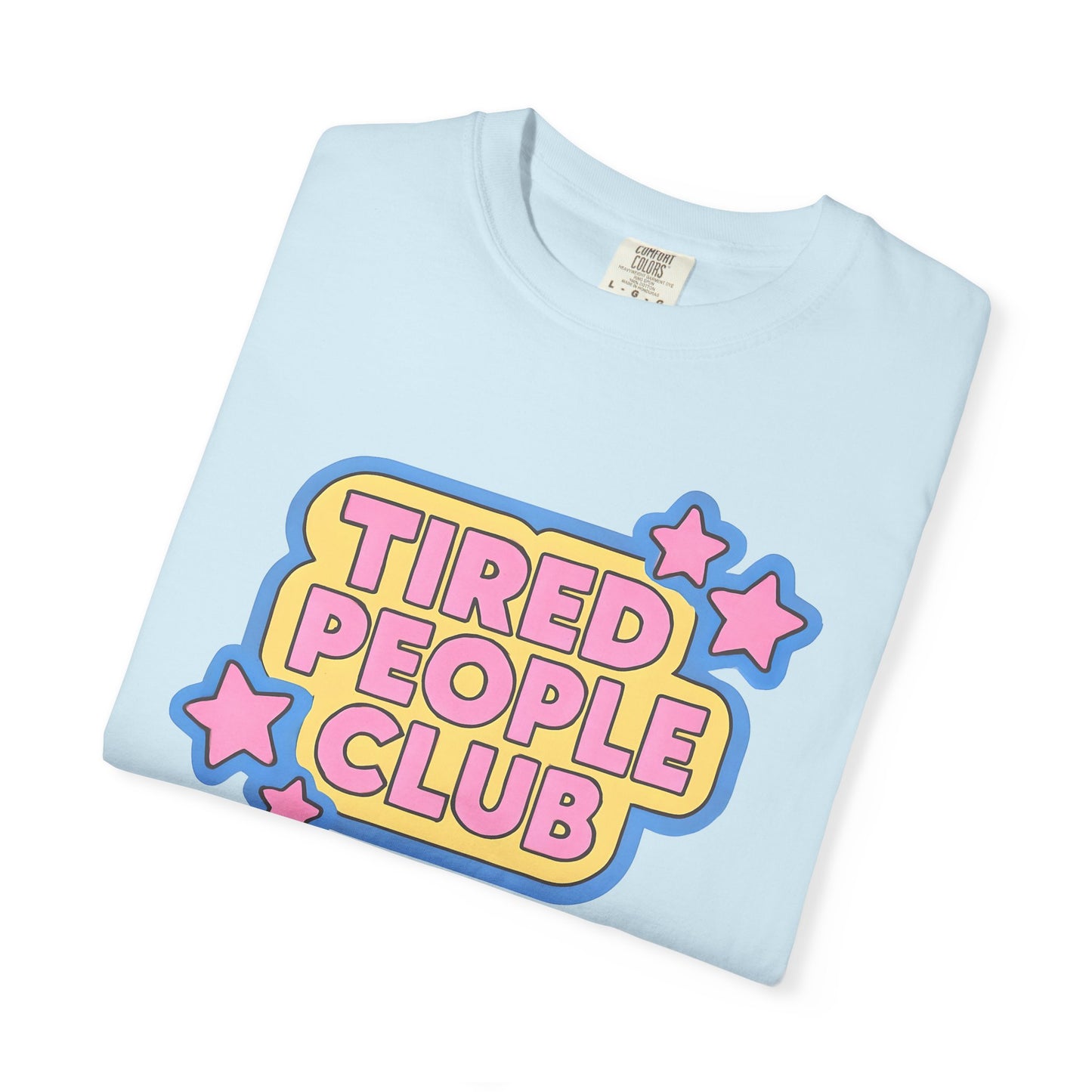 Tired People Club Graphic Unisex T-Shirt